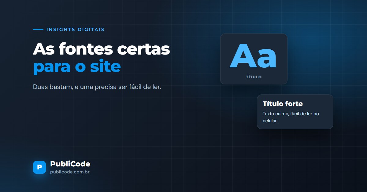 Como escolher as fontes do site e da marca sem errar na leitura