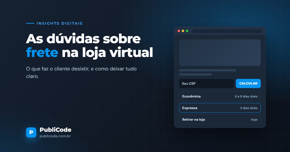 As dúvidas sobre frete que travam a sua loja virtual