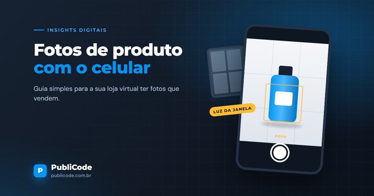 Como fotografar produtos com o celular para a sua loja virtual