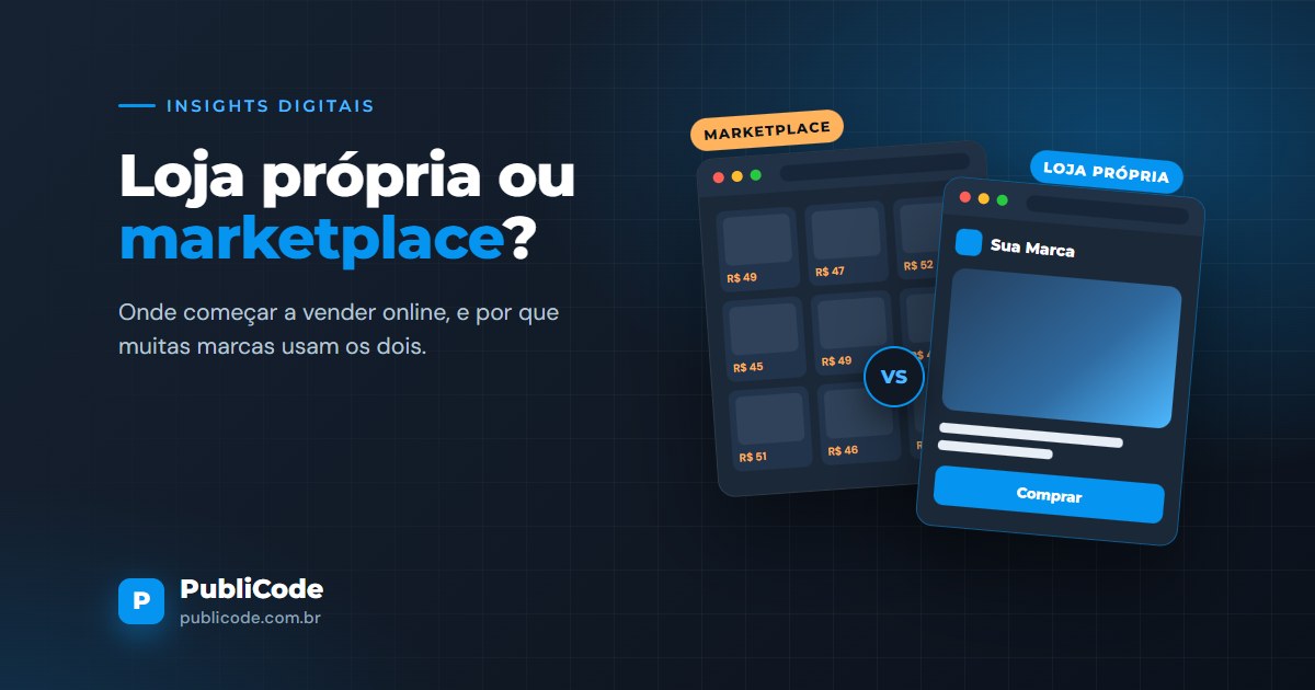 Loja virtual própria ou marketplace: onde começar a vender online?