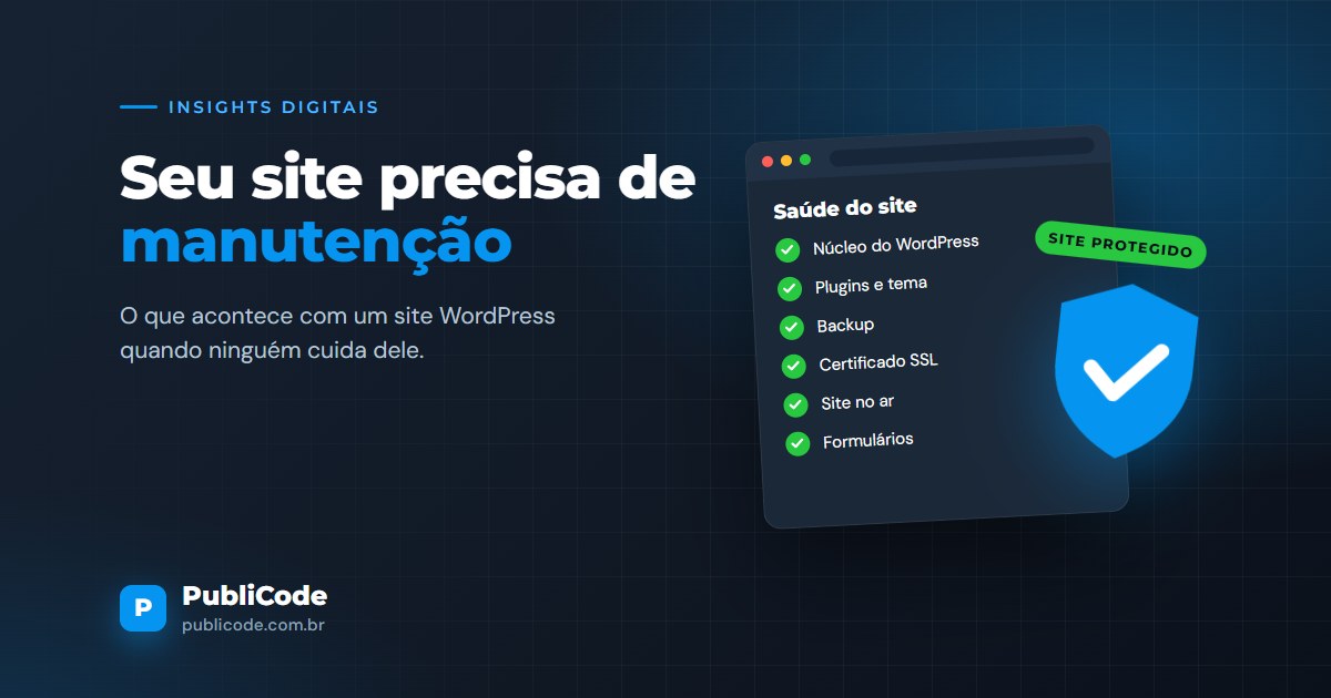 Manutenção de site WordPress: o que acontece quando ninguém cuida do seu site