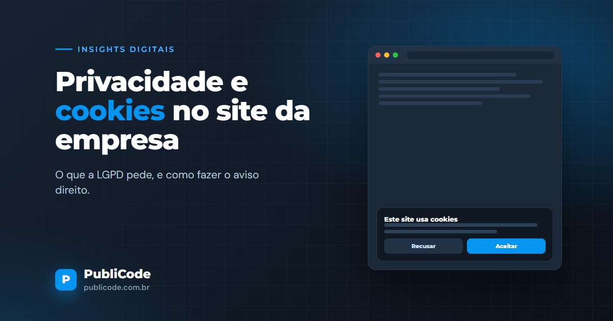 Política de privacidade e cookies: o que o site da sua empresa precisa ter