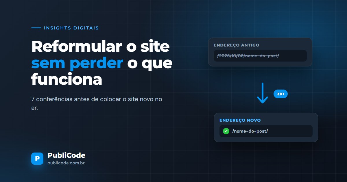 Vai reformular o site? 7 coisas que não podem se perder na mudança