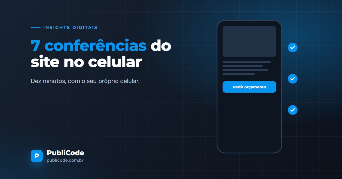 7 conferências do seu site no celular, que levam dez minutos