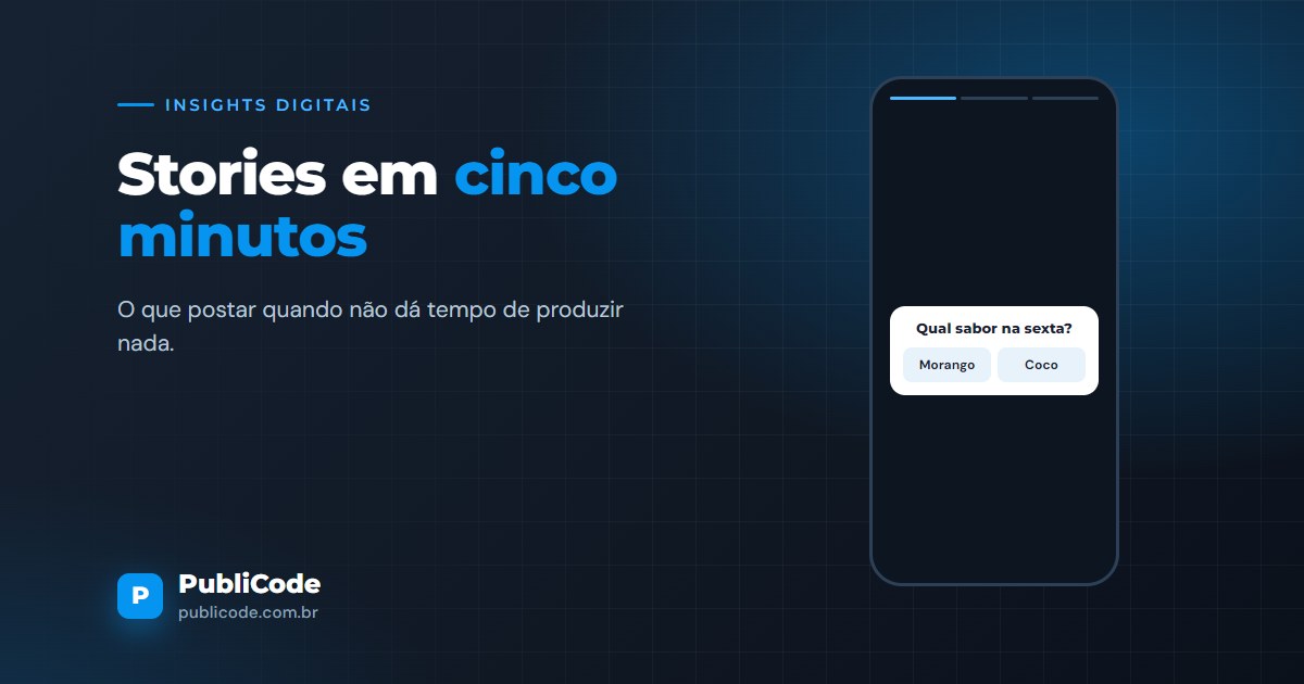O que postar nos stories da empresa quando não dá tempo de produzir nada